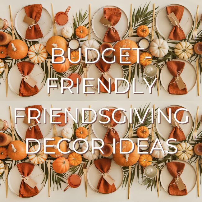 Friendsgiving Decor Ideas