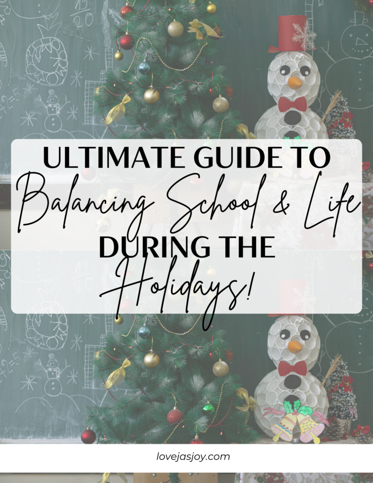 Ultimate Guide to Balancing School and Life During the Holidays